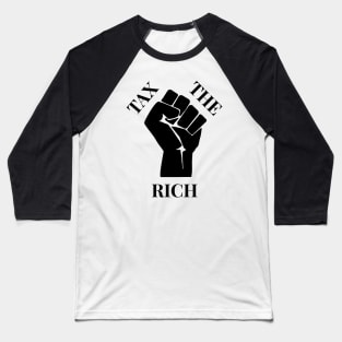 Progressive Tax The Rich 4 Liberal Protest Vote Baseball T-Shirt